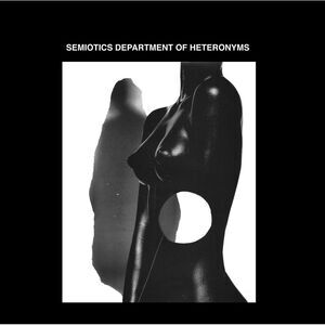 Semiotics Department of Heteronyms - Semiotics Department Of Heteronyms